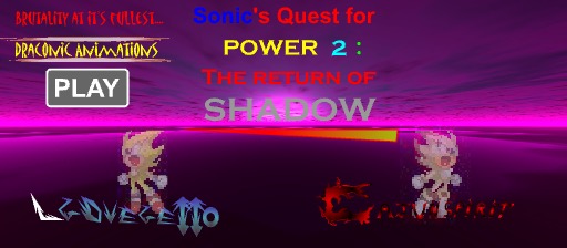 Sonic's Quest For Power 2: The Return Of Shadow