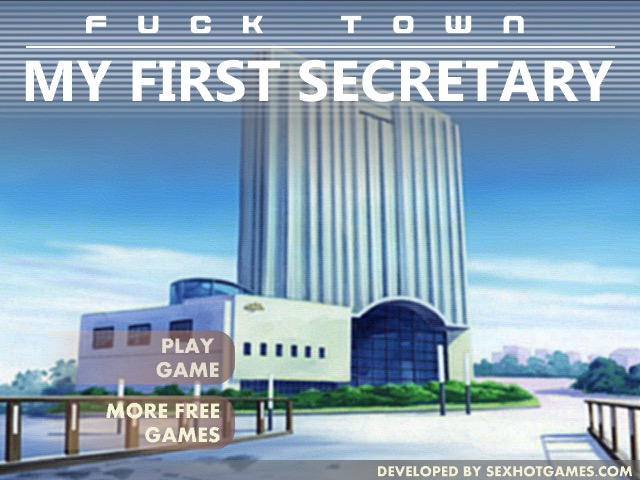 Fuck Town My First Secretary